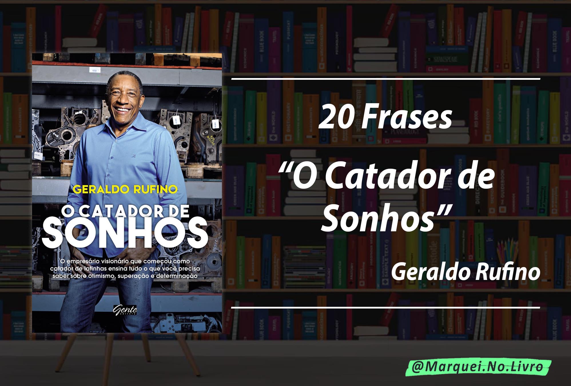 “O Catador de Sonhos” - Frases do Livro de Geraldo Rufino