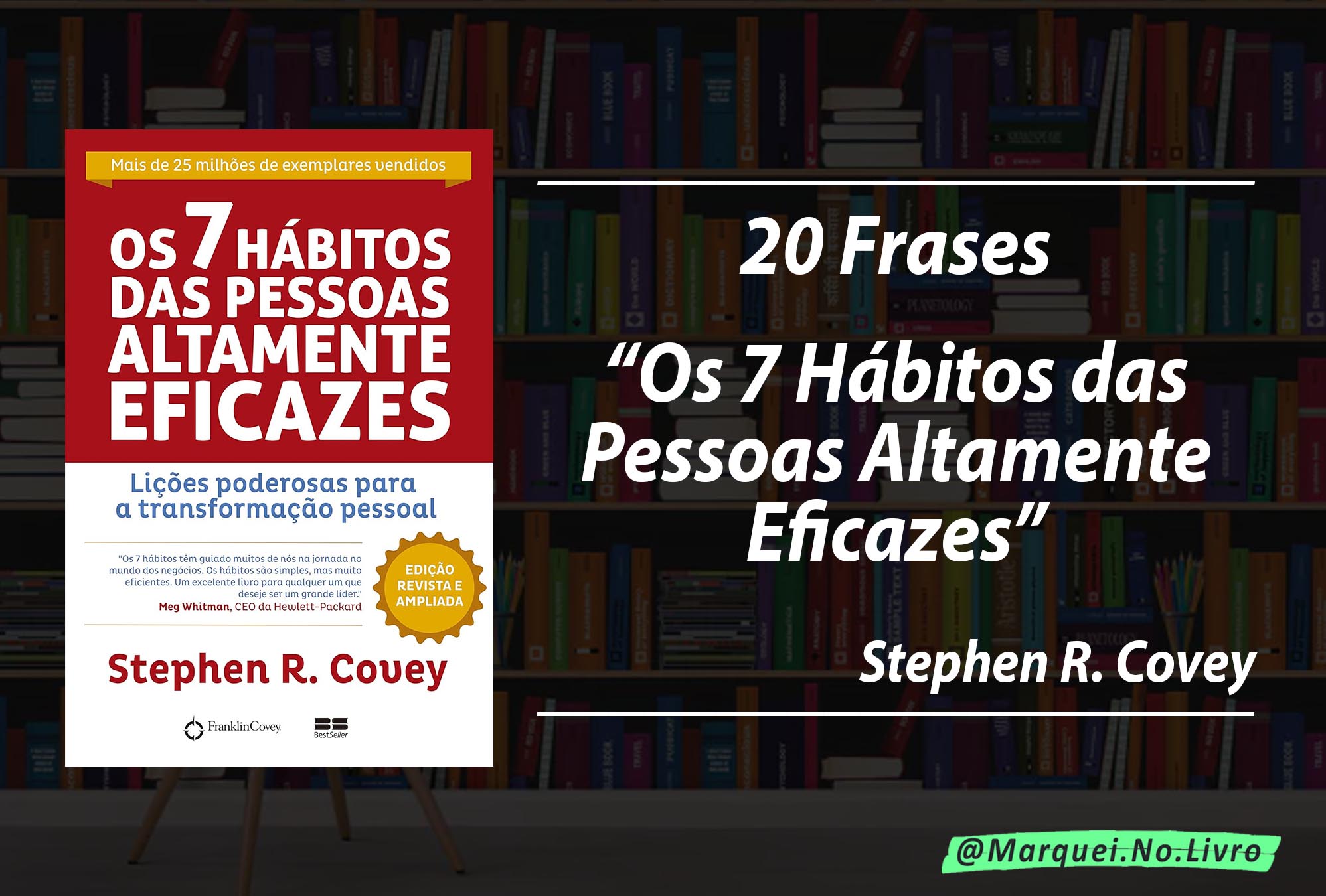 20 Frases de Destaque no Livro “Os 7 Hábitos das Pessoas Altamente Eficazes” de Stephen R. Covey