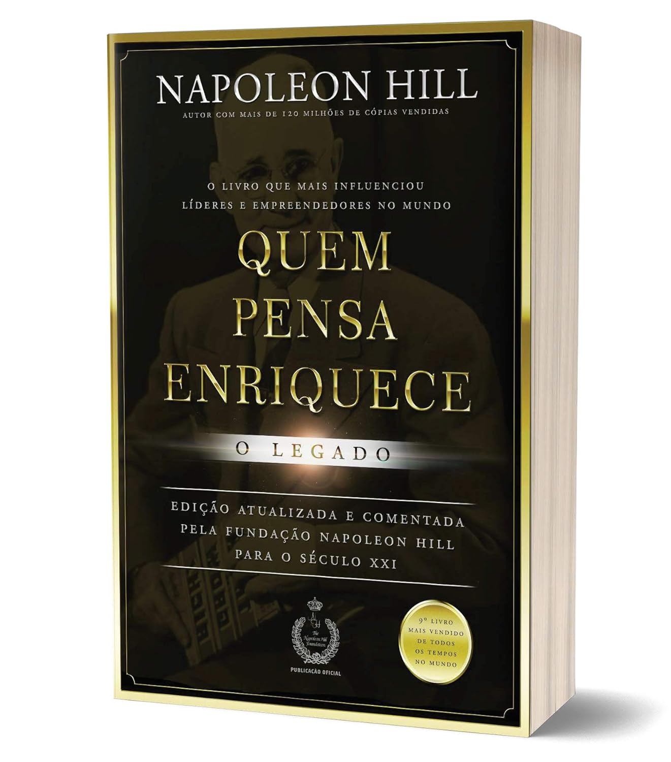 Quem Pensa Enriquece - O Legado | Livro de Napoleon Hill