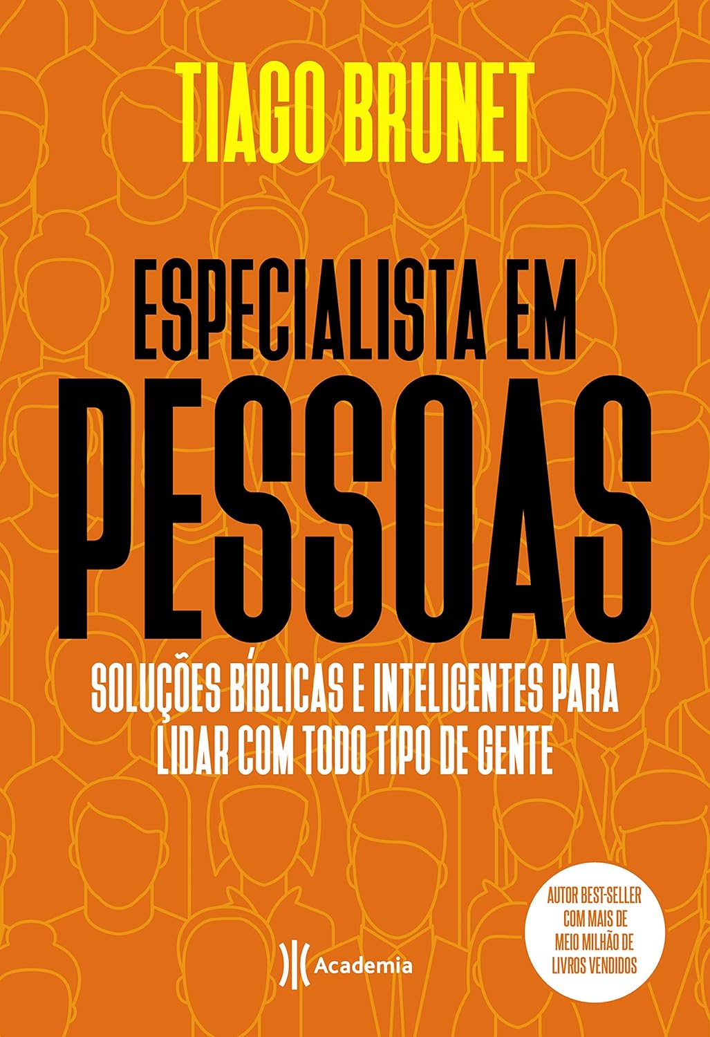 Especialista em Pessoas: Uma Abordagem Bíblica e Inteligente por Tiago Brunet