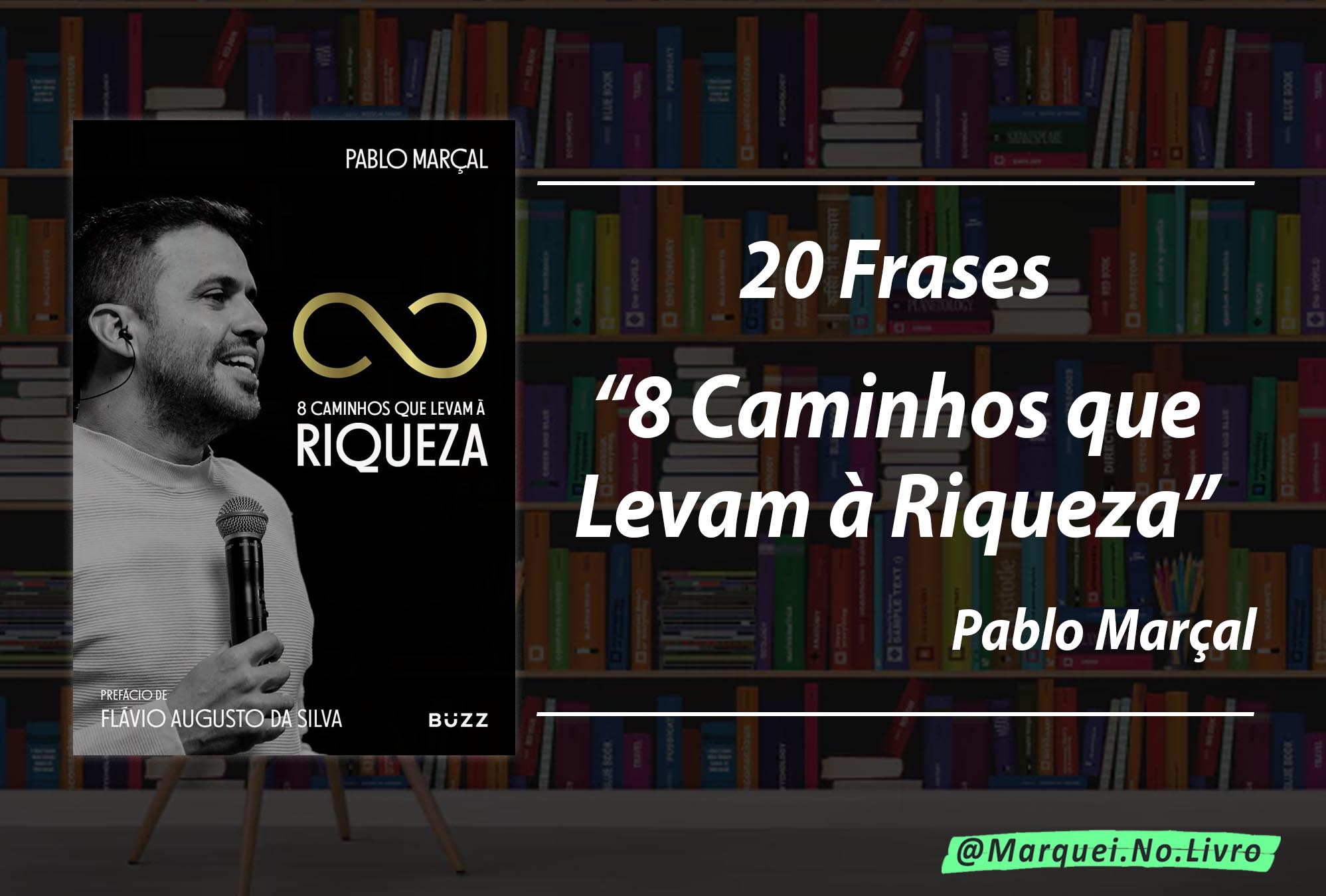 Frases do Livro "8 Caminhos que Levam à Riqueza" de Pablo Marçal