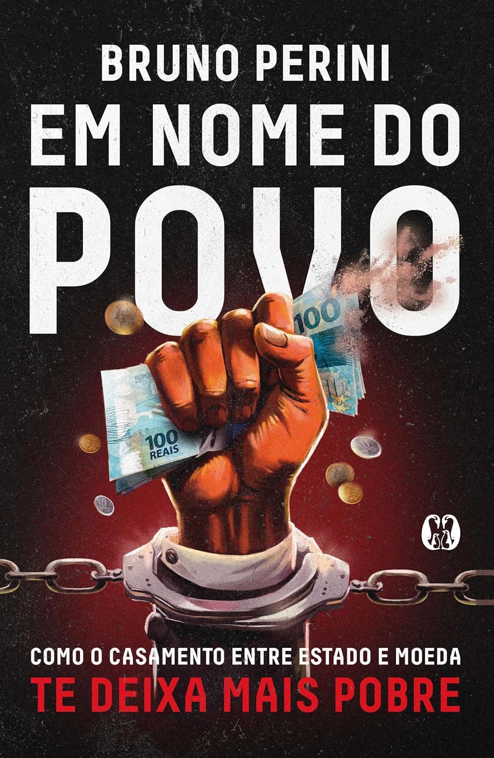 Livro “Em nome do povo: Como o Casamento Entre Estado e Moeda te Deixa Mais Pobre" - Bruno Perini
