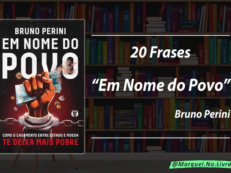 Frases do Livro Em Nome do Povo, de Bruno Perini