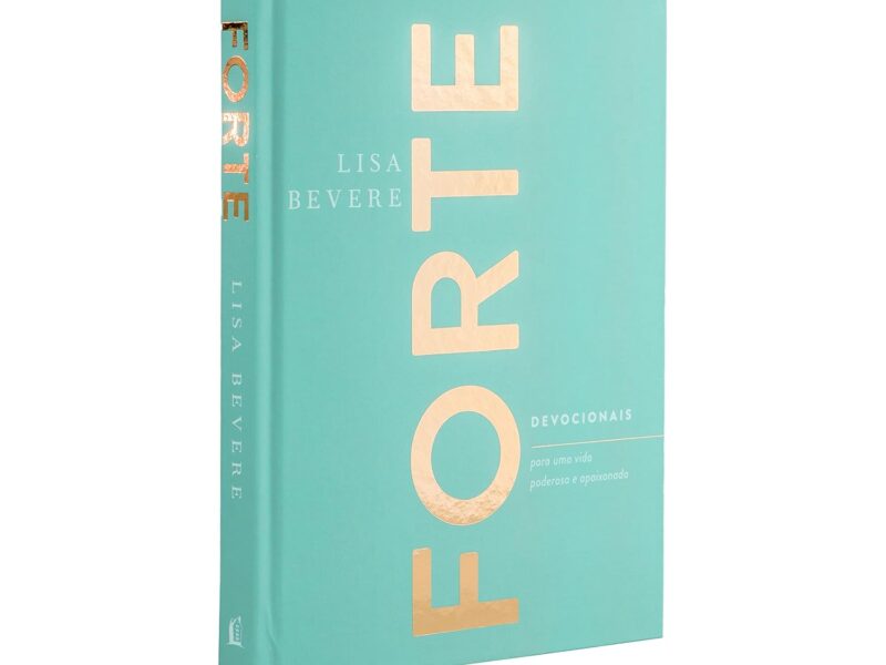 Lisa Bevere: Livro Forte: Devocionais para uma Vida Poderosa