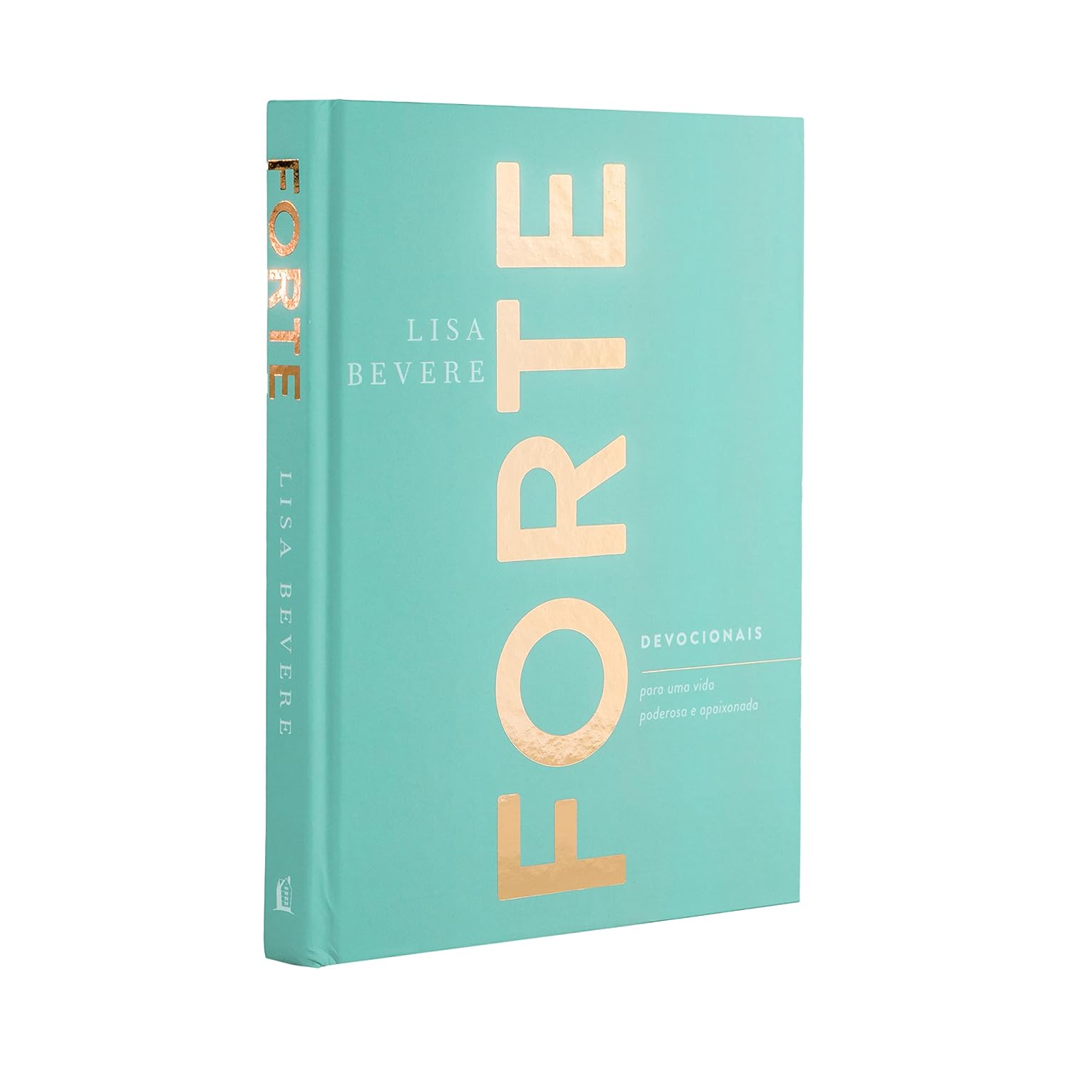 Lisa Bevere: Livro Forte: Devocionais para uma Vida Poderosa