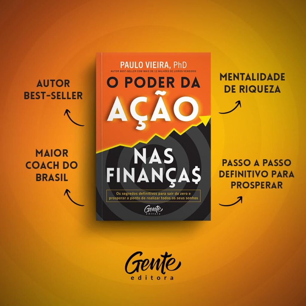 Paulo Vieira - Livro O Poder da Ação nas Finanças